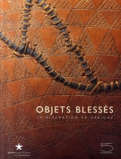 Objets Blessés ; La Réparation En Afrique