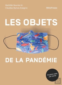 Bertrand.pt - Objet(S) Covid-19 : Mémoires Et Échos De La Pandémie