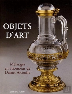 Bertrand.pt - Objets D'Art ; Melanges En L'Honneur De Daniel Alcouffe