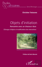 Objets D'Initiation ; Rencontre Avec Un Chasseur Dozo ; Échanges D'Objets Et Modifications Des Interactions
