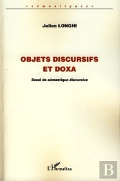 Objets Discursifs Et Doxa ; Essai De Sémantique Discursive