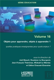 Objets Pour Apprendre, Objets À Apprendre T.1 : Quelles Pratiques Enseignantes Pour Quels Enjeux ?