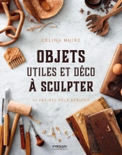 Objets Utiles Et Déco À Sculpter