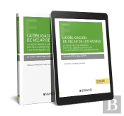 Obligacion De Velar De Los Padres La Inescindible Armonia Entre El Deb
