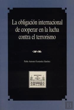 Bertrand.pt - Obligacion Internacional De Cooperar En La Lucha Contra El Terrorismo