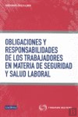 Bertrand.pt - Obligaciones Y Responsabilidades De Los Trabajadores En Materia De Seguridad Y Salud Laboral