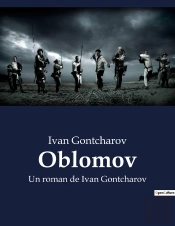 Oblomov - Un Roman De Ivan Gontcharov