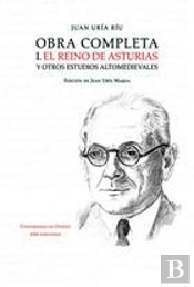 Obra Completa I. El Reino De Asturias Y Otros Estudios Altomedievales
