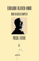 Obra Galega Completa Blanco-Amor T.Ii. Poesía E Teatro