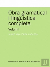 Obra Gramatical I Lingüística Completa, Volum 1