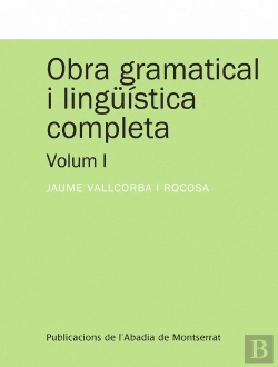 Bertrand.pt - Obra Gramatical I Lingüística Completa, Volum 1