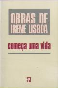 Obra Irene Lisboa - Começa uma Vida