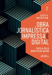 Obra Jornalística Impressa E Digital - Tutela Pelo Direito De Autor