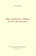 Obra Numismàtica Esparsa. Volum: 3: Temes Metodològics