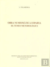 Obra Numismàtica Esparsa. Volum: 3: Temes Metodològics