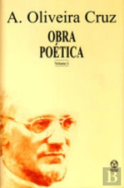Obra Poética - A. Oliveira Cruz / Vol. I