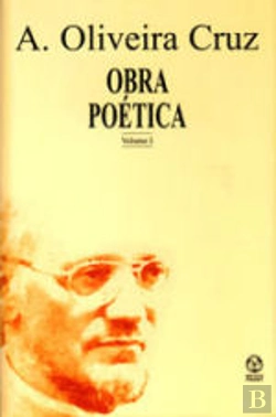 Bertrand.pt - Obra Poética - A. Oliveira Cruz / Vol. I