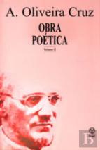 Obra Poética - A. Oliveira Cruz / Vol. II