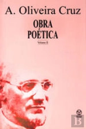 Obra Poética - A. Oliveira Cruz / Vol. II