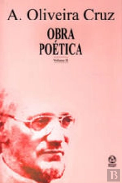 Bertrand.pt - Obra Poética - A. Oliveira Cruz / Vol. II