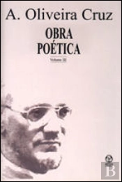 Obra Poética - A. Oliveira Cruz / Vol. III