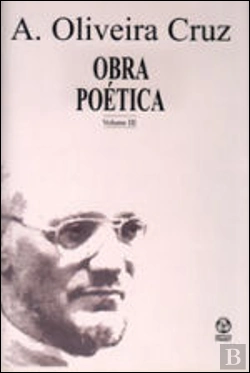 Bertrand.pt - Obra Poética - A. Oliveira Cruz / Vol. III