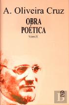 Obra Poética - A. Oliveira Cruz / Vol. IV