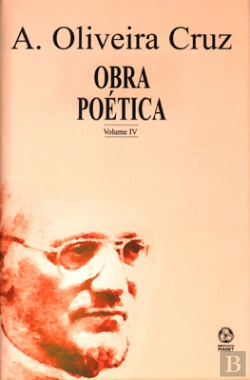 Bertrand.pt - Obra Poética - A. Oliveira Cruz / Vol. IV