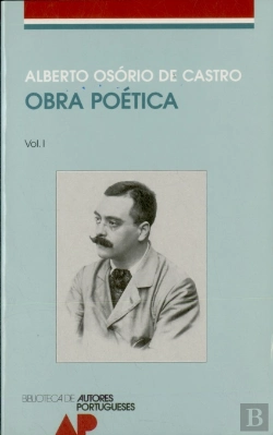 Bertrand.pt - Obra Poética Vol. I - Alberto Osório de Castro