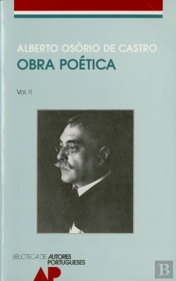 Bertrand.pt - Obra Poética Vol. II - Alberto Osório de Castro