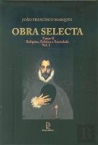 Obra Selecta - Religião, Política e Sociedade - Tomo II Vol. I