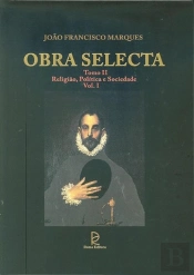 Obra Selecta - Religião, Política e Sociedade - Tomo II Vol. I