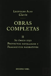 Obras Completas De Clarín Ii. Su Único Hijo