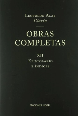 Bertrand.pt - Obras Completas De Clarín Xii. Epistolario E Índices