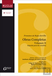 Obras Completas De Francisco De Rojas Zorrilla.Volumen Ii. Segunda Parte De Comedias