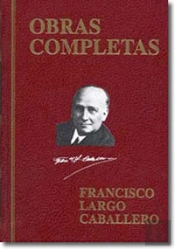 Obras Completas De Francisco Largo Caballero (Colección)