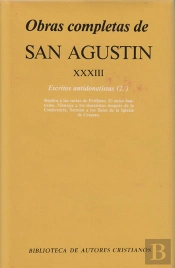Obras Completas De San Agustín. Xxxiii: Escritos Antidonatistas (2.º): Réplica A Las Cartas De Petil