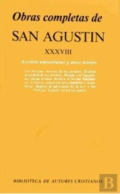 Obras Completas De San Agustín. Xxxviii: Escritos Antiarrianos Y Otros Herejes: Las Herejías. Sermón