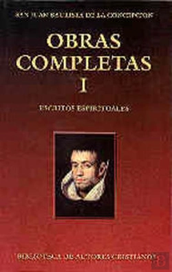 Bertrand.pt - Obras Completas De San Juan Bautista De La Concepción. I: Escritos Espirituales
