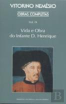 Obras Completas - Volume IX - Vida e Obra do Infante D. Henrique