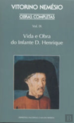 Bertrand.pt - Obras Completas - Volume IX - Vida e Obra do Infante D. Henrique