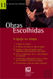 Obras Escolhidas - Vol. 11 - A Igreja no Tempo
