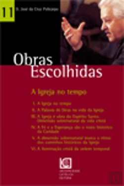 Bertrand.pt - Obras Escolhidas - Vol. 11 - A Igreja no Tempo