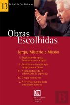Obras Escolhidas - Vol. 13 - Igreja, Mistério e Missão