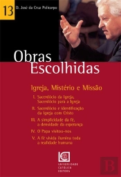Obras Escolhidas - Vol. 13 - Igreja, Mistério e Missão