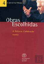 Obras Escolhidas - Vol. 4 - A Palavra Celebrada