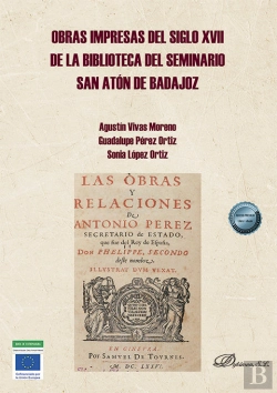 Bertrand.pt - Obras Impresas Del Siglo Xvii De La Biblioteca Del Seminario San Aton De Badajoz
