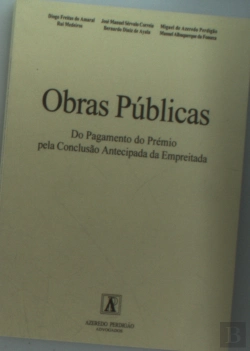 Bertrand.pt - Obras Publicas - do Pagamento do Prémio pela Conclusão Antecipada da Empreitada