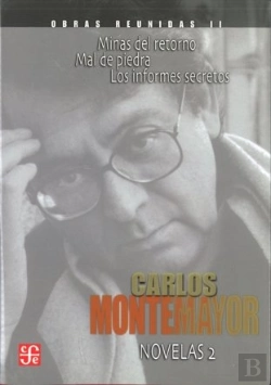 Bertrand.pt - Obras Reunidas, Ii : Novelas, 2 : Minas Del Retorno / Mal De Piedra / Los Informes Secretos