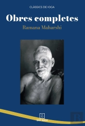 Obres Completes De Ramana Maharshi